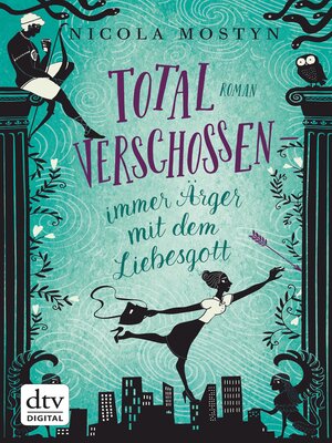 cover image of Total verschossen – immer Ärger mit dem Liebesgott
